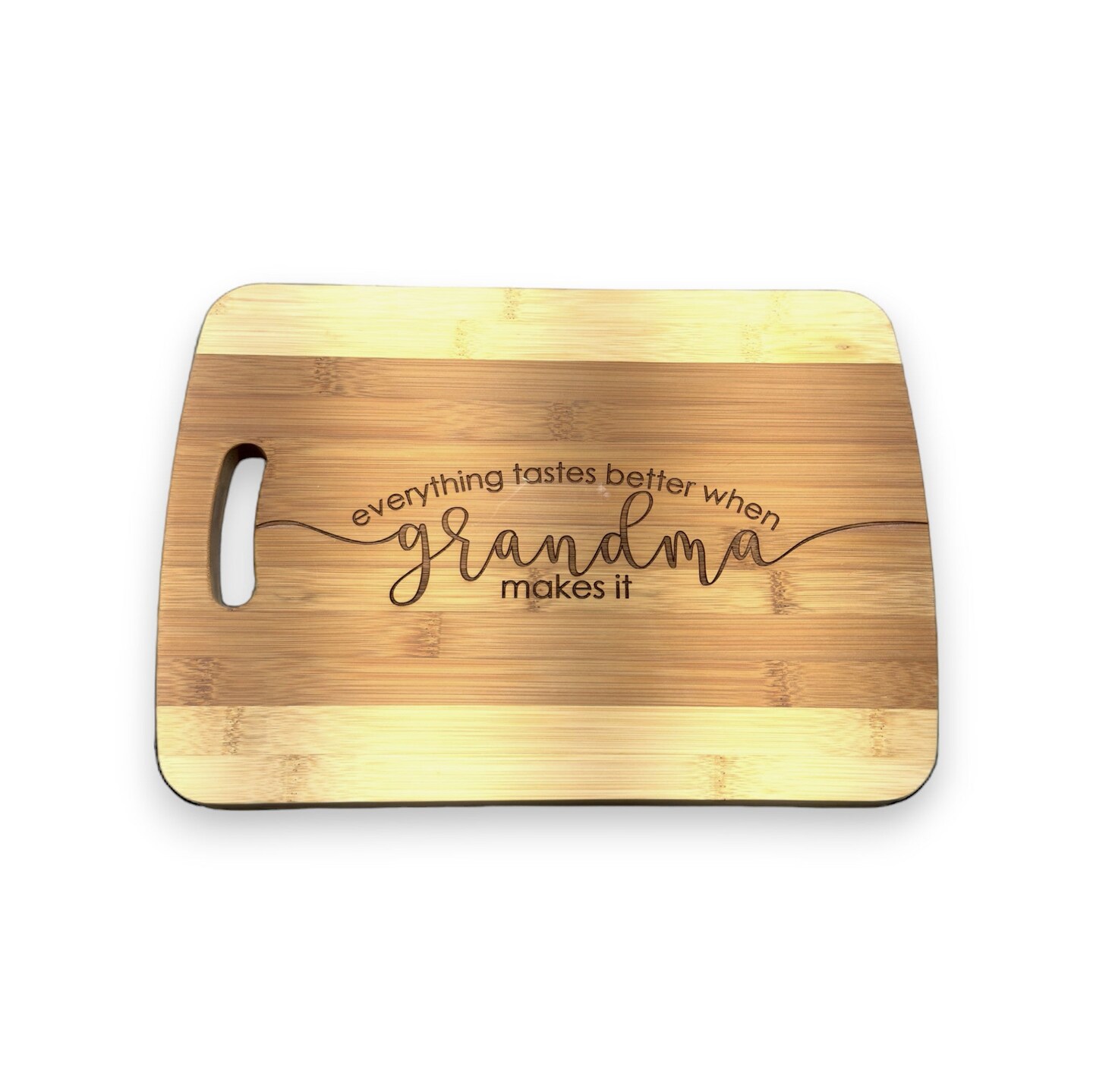 Everything Tastes Better When Grandma Makes It Cutting Board Bamboo Everything Tastes Better When Grandma Makes It Cutting Board Bamboo