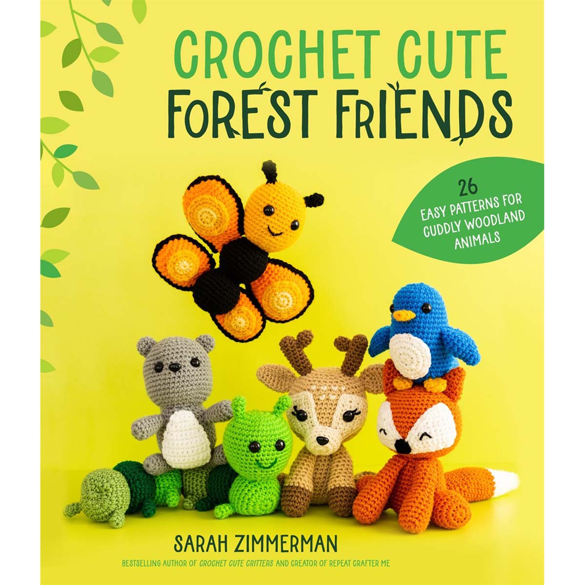 Macmillan Press Crochet Cute Forest Friends: 26 Easy Patterns for Cuddly Woodland Animals Crochet Book