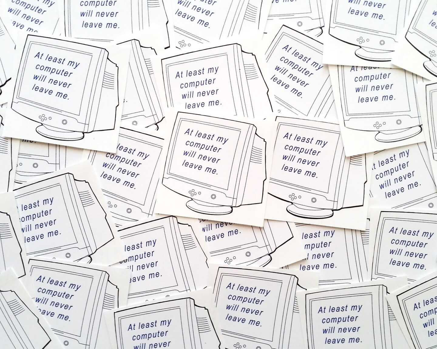 At Least My Computer Will Never Leave Me Vinyl Cut Out Sticker