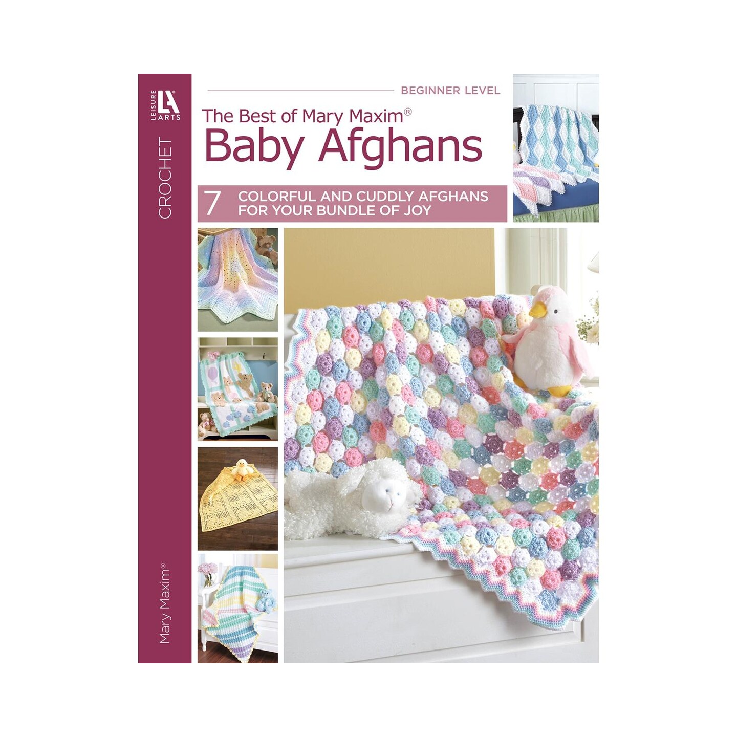 Leisure Arts Mary Maxim Baby Afghans Crochet Book &#x2013; Crochet Pattern Book with Step-by-Step Instructions, Stitch Techniques, and Designs for Beginners &#x26; Experienced Crafters