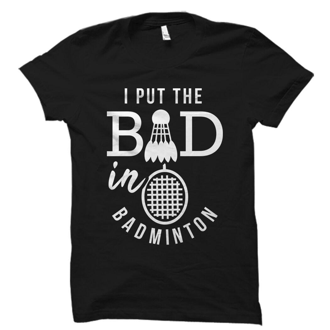 Badminton Shirt, Badminton Gift, Badminton Coach Gift, Badminton Coach Shirt, Badminton Player, Badminton Fan Shirt, Badminton Fan