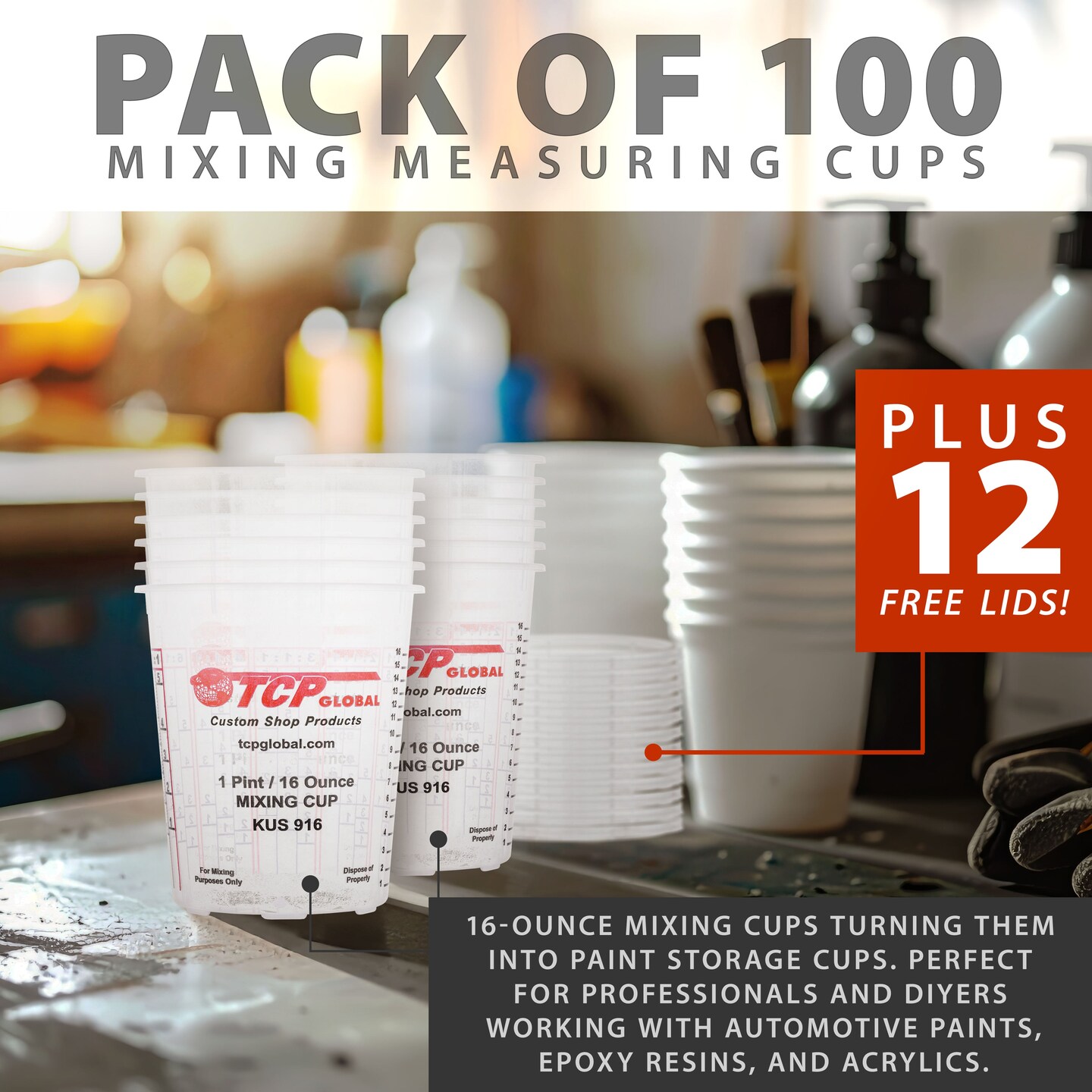 Custom Shop Paint Mixing Cups, 16-Ounce (Box of 100) - Plastic Measuring Cups for Liquids, Automotive Painting, Epoxy Resin, Acrylic Arts, Crafts, Disposable or Reusable, Graduated, Mixing Ratios