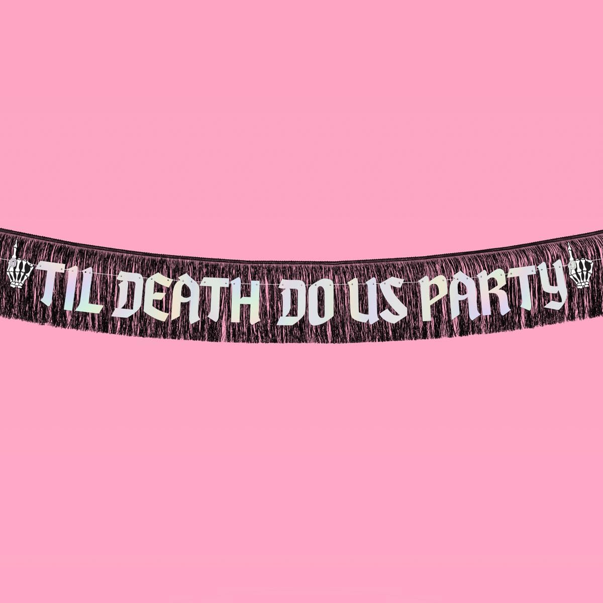 Til Death Do Us Party Fringe Banner - Black + Iridescent, 5 Ft