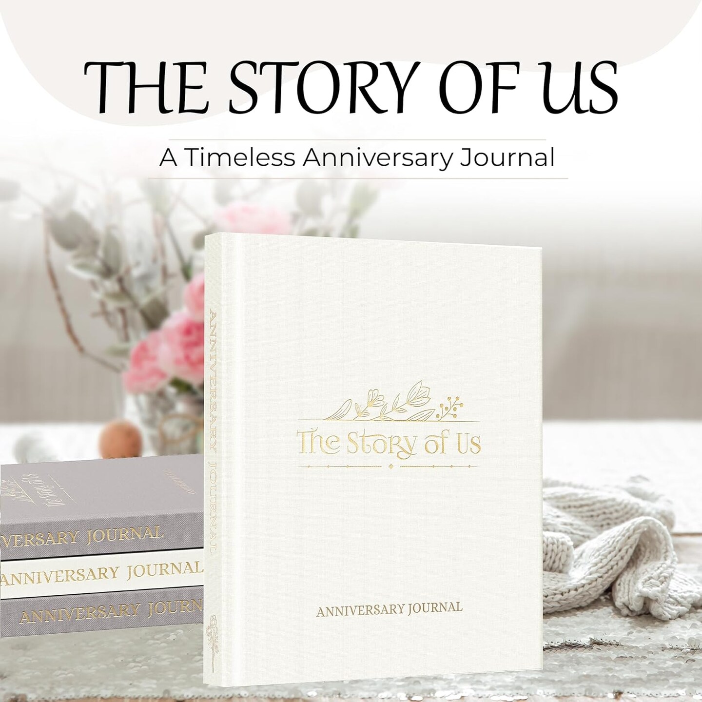 A Wedding Anniversary Journal for Couples – Keepsake Memory Album, Relationship Milestones & Love Story Diary - Unique Wedding Gifts (184 Pages, Ivory)