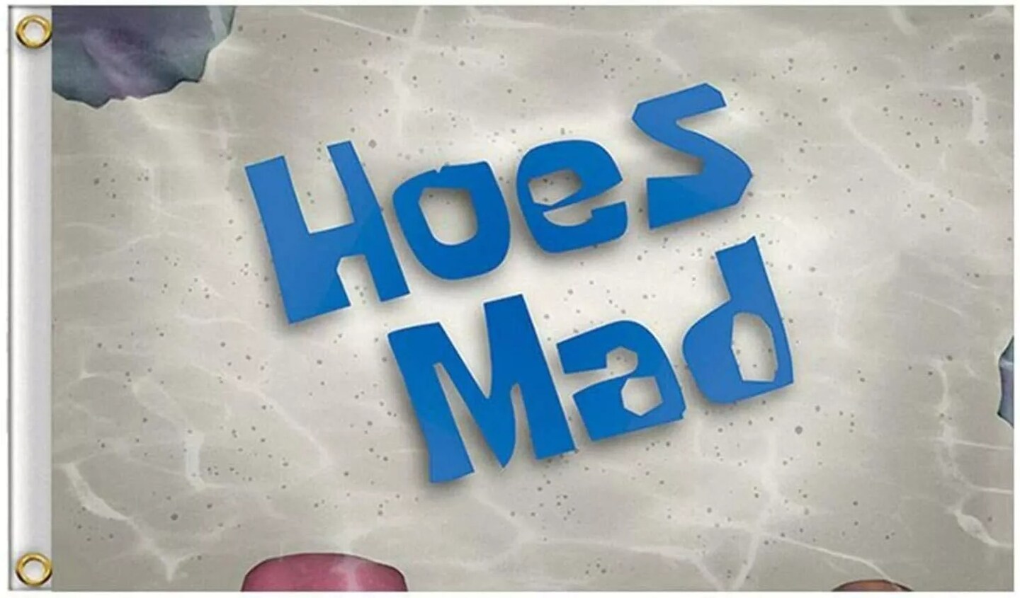 Hoes Mad 3x5FT Banner Flag Funny Poster Dorm Frat Man Cave