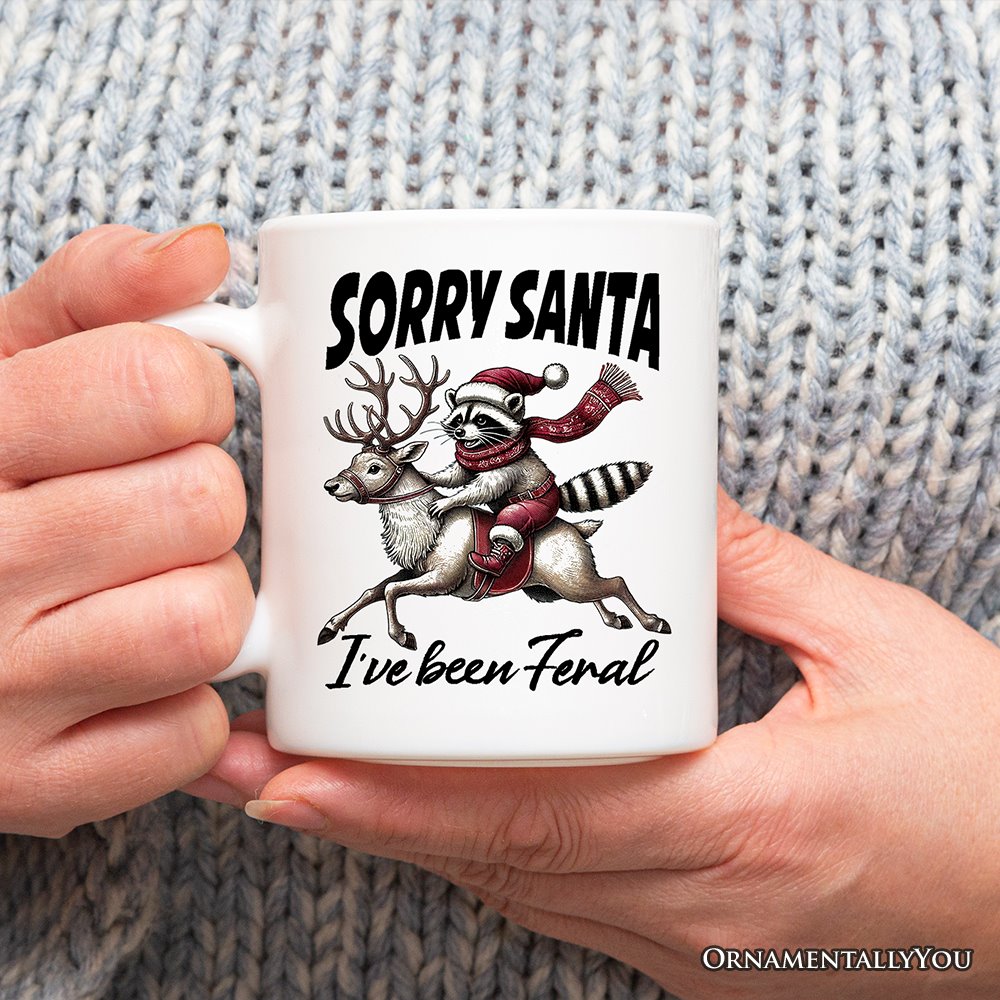 Funny Reindeer and Racoon Christmas Mug, Sorry Santa I've Been Feral Gift