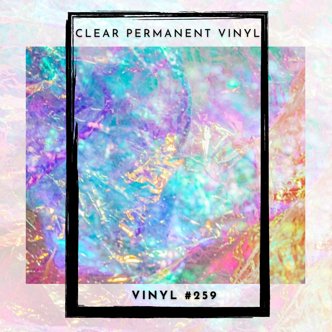 #259 CLEAR -Vibrant Opal 12x12 Pattern Vinyl