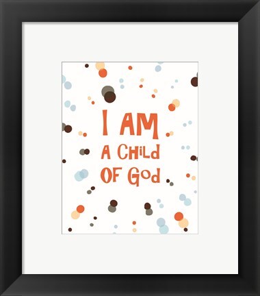 Framed Art I Am A Child Of God Radial Dots Orange Wall Decor 18x24 Artwork