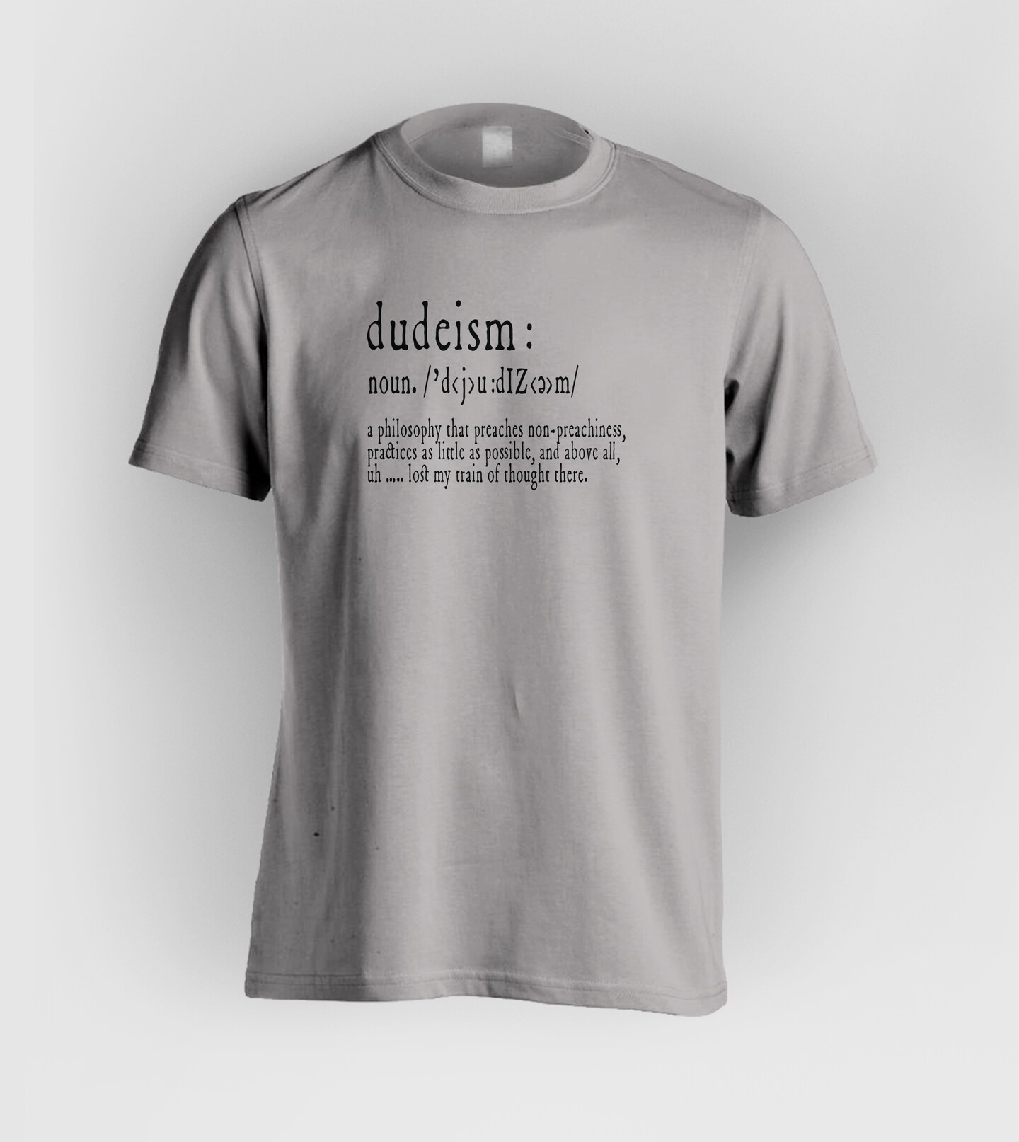 DUDEISM DEFINITION T-SHIRT | For The Philosophically Laid-Back Soul - FREE Shipping!