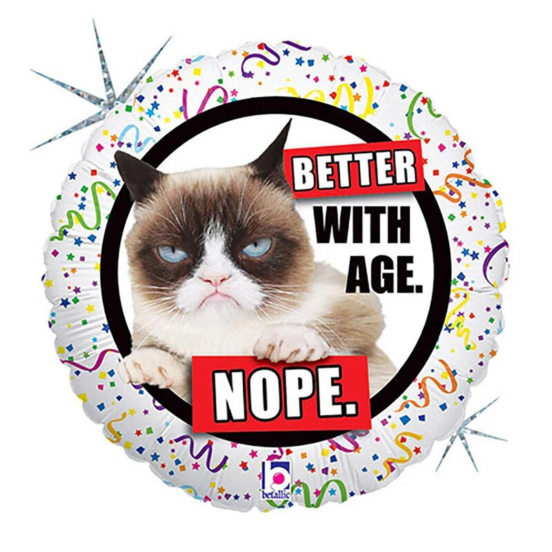 Grumpy Cat Better With Age Nope Foil Balloon Round 18&#x22;
