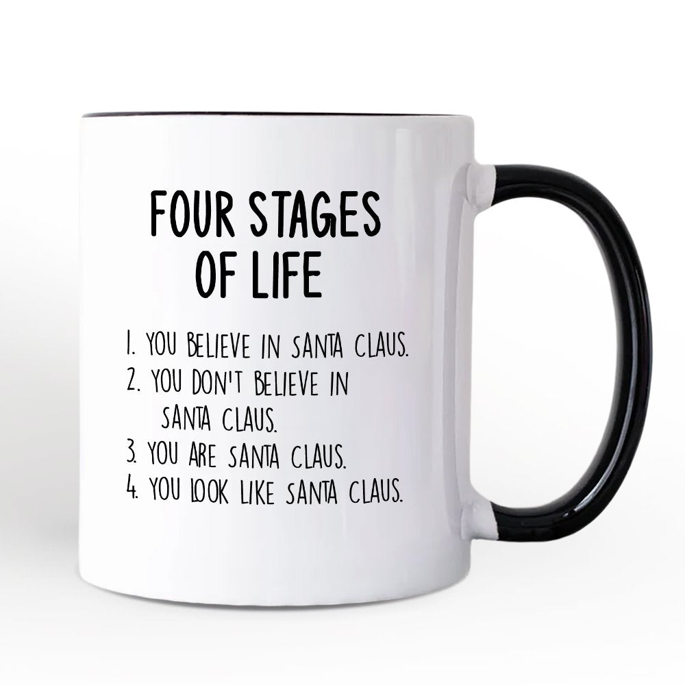 Men’s Four Stages of Life Santa Claus Mug, Holiday Humor Christmas Text Gift