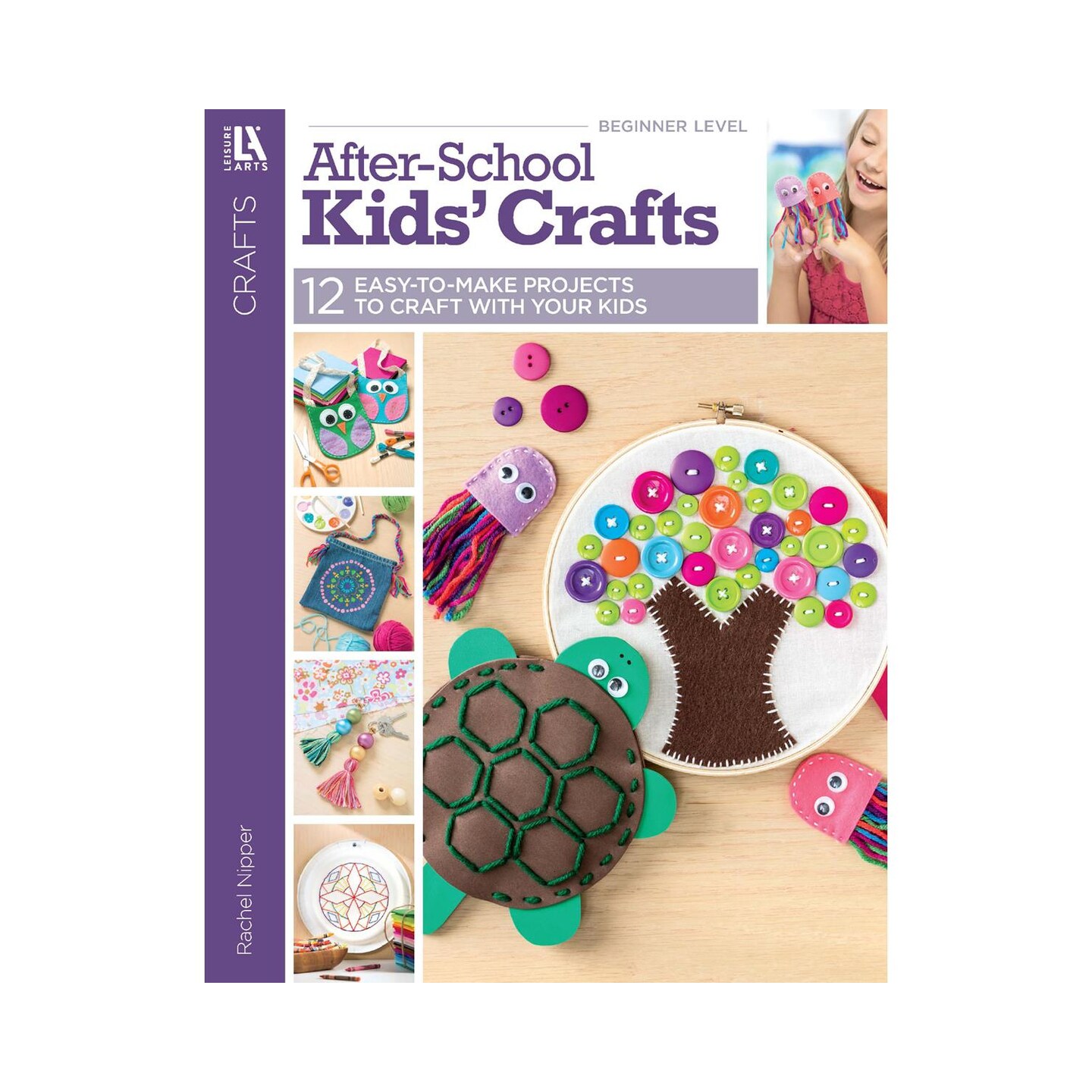Leisure Arts After-School Kids' Crafts Book - 12 Easy Craft Projects for Children Using Felt, Foam, Paper and More, Beginner Kids Craft Book, Softcover, 24 Pages