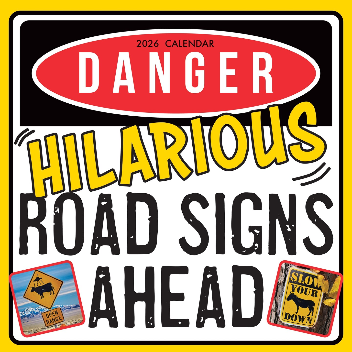 The Gifted Stationary 2026 Square Wall Calendar - Danger, Hilarious Road Signs Ahead - 16-Month Funny Corner Theme with 180 Reminder Stickers (12 x 12 In)