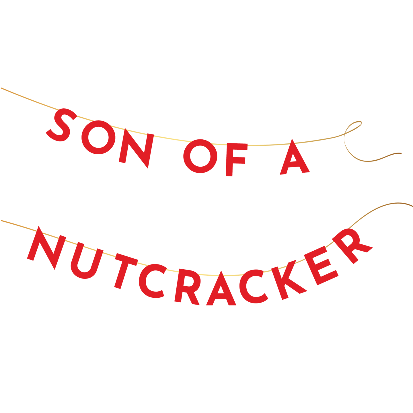 ELF &#x22;SON OF A NUTCRACKER&#x22; BANNER