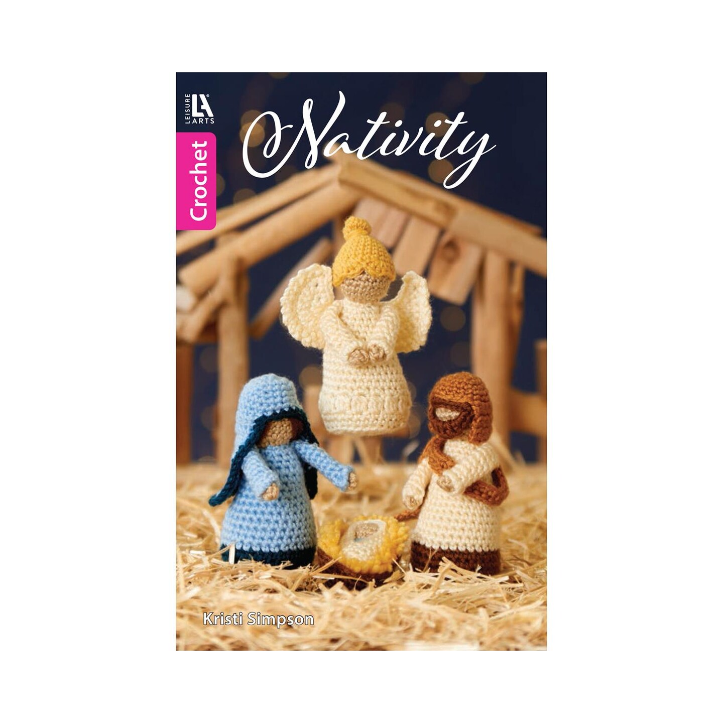 Leisure Arts Nativity Crochet Book &#x2013; Crochet Pattern Book with Step-by-Step Instructions, Stitch Techniques, and Designs for Beginners &#x26; Experienced Crafters