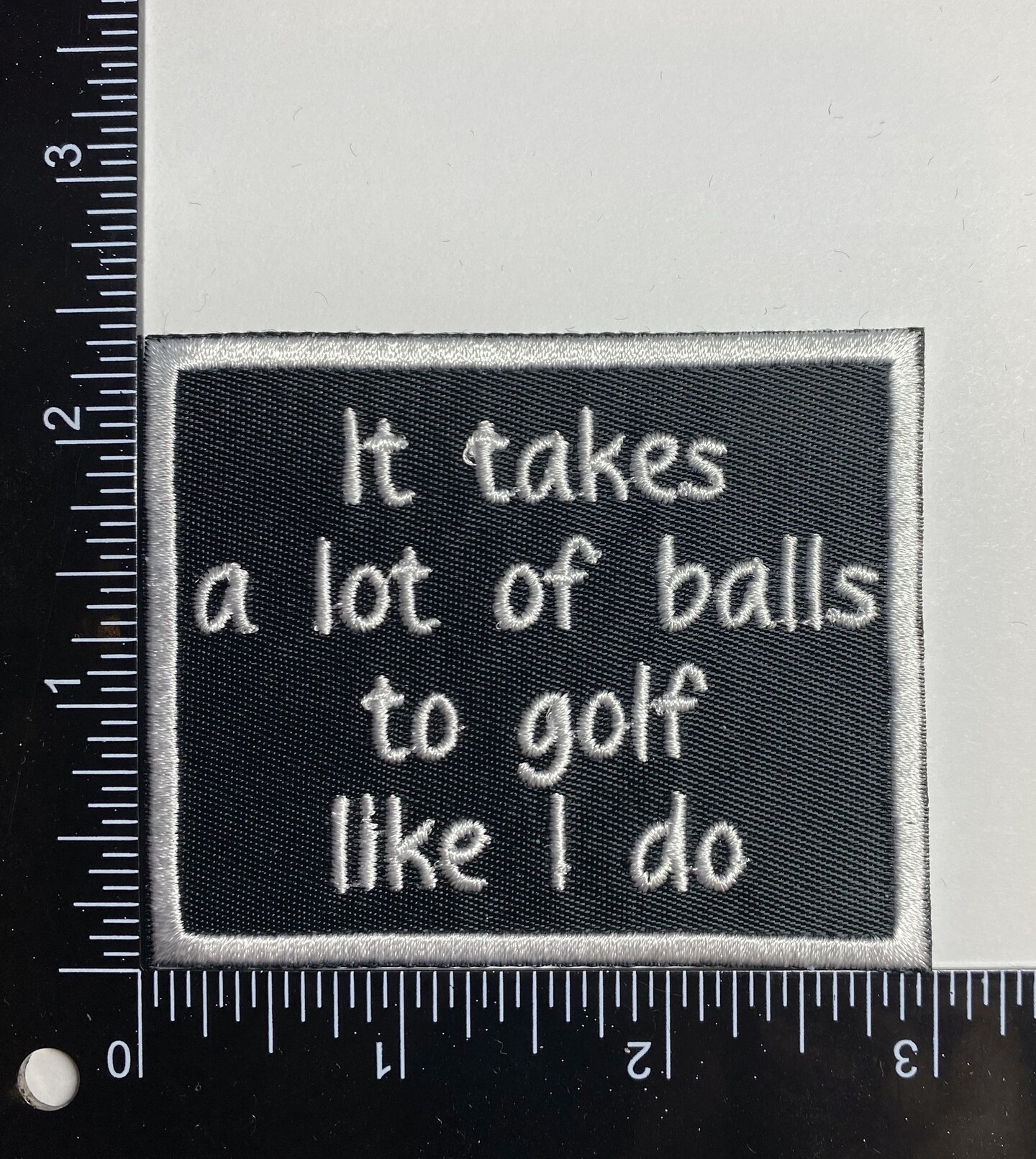 It Takes a lot of Balls to Golf Like I Do, Funny, Hat Bar, Embroidered, Iron on Patch