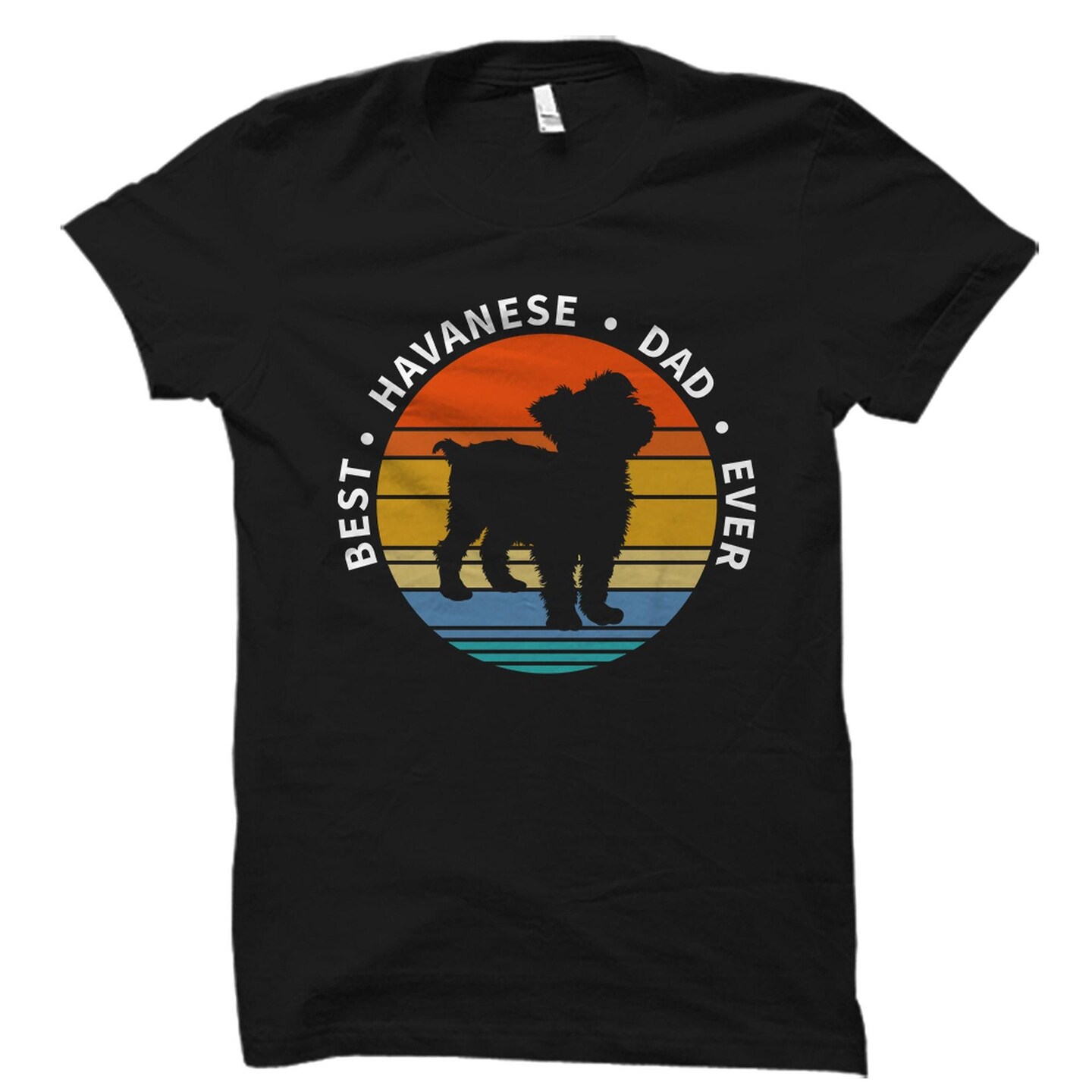 Havanese Gift Havanese Shirt Havanese Gifts Havanese Dad Shirt Dog Shirt Havanese Dog Shirt Havanese Lover Gift Havanese T-Shirt