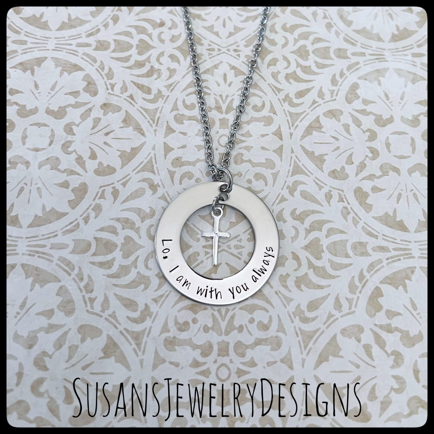 Custom sentiment necklace, personalized jewelry, custom wording, stainless steel necklace, lo I am with you always, bible verse, Christian product 3