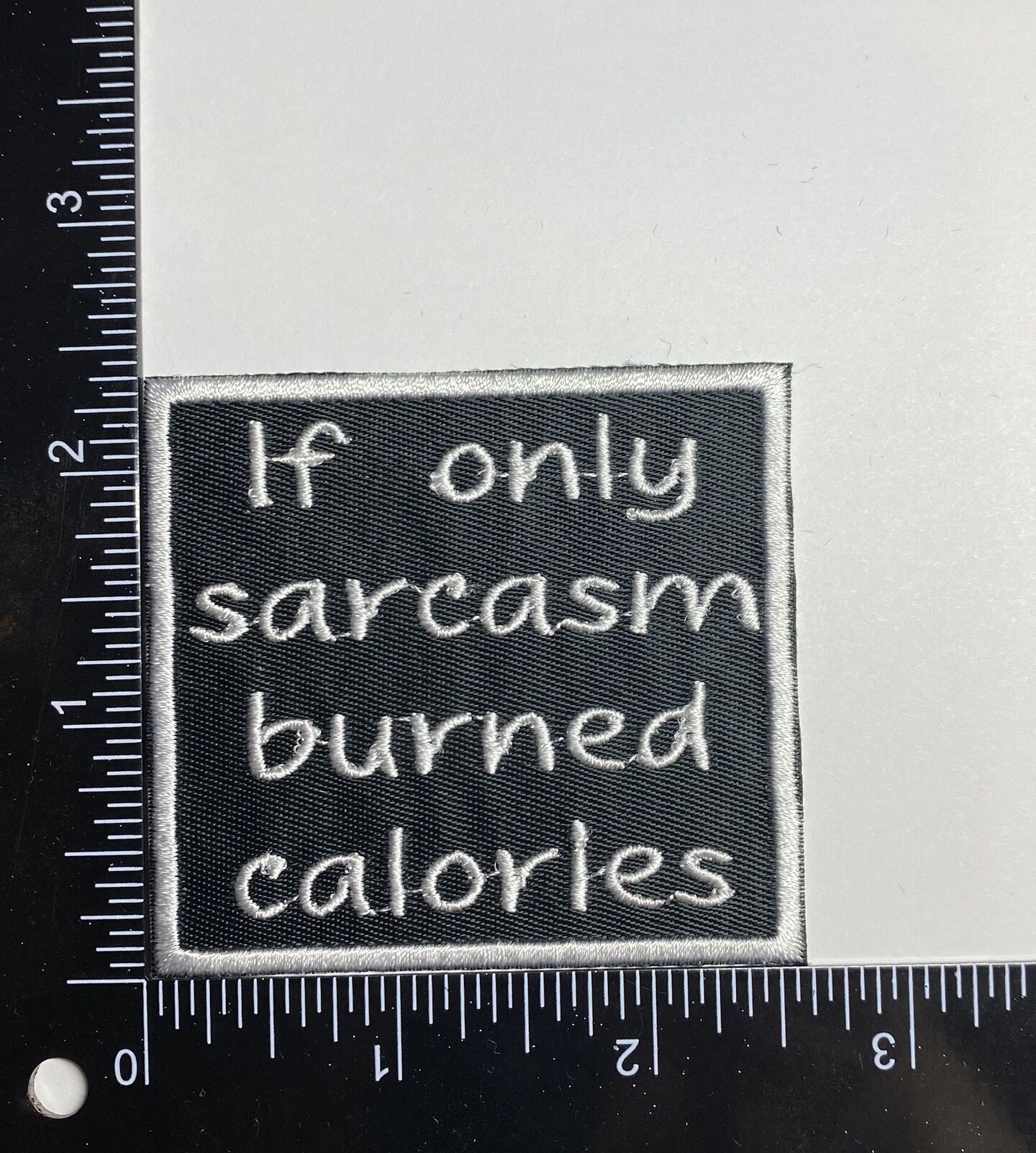 If Only Sarcasm Burned Calories, Funny, Hat Bar, Embroidered, Iron on Patch
