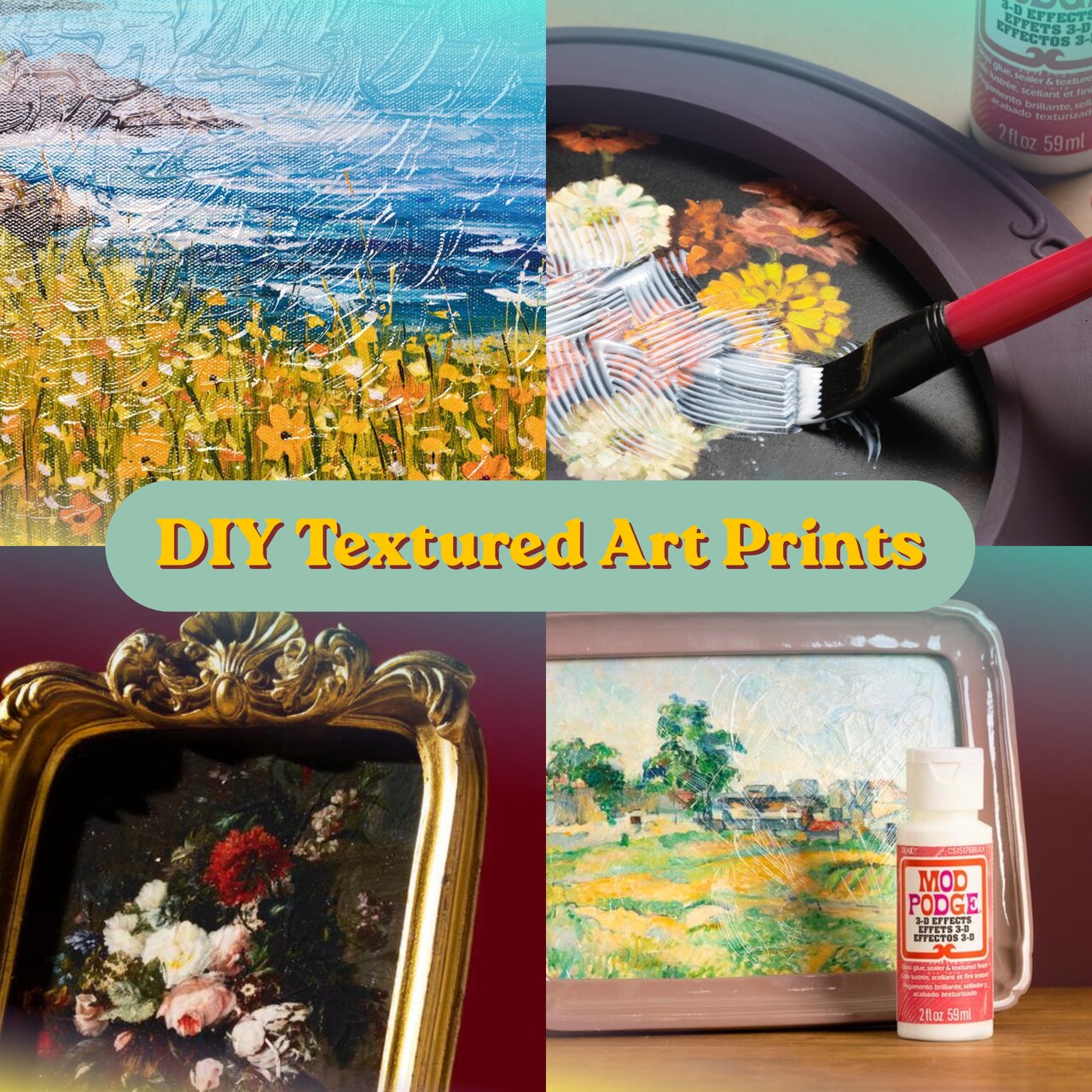 DIY Textured Art Prints with Mod Podge 3D Effects