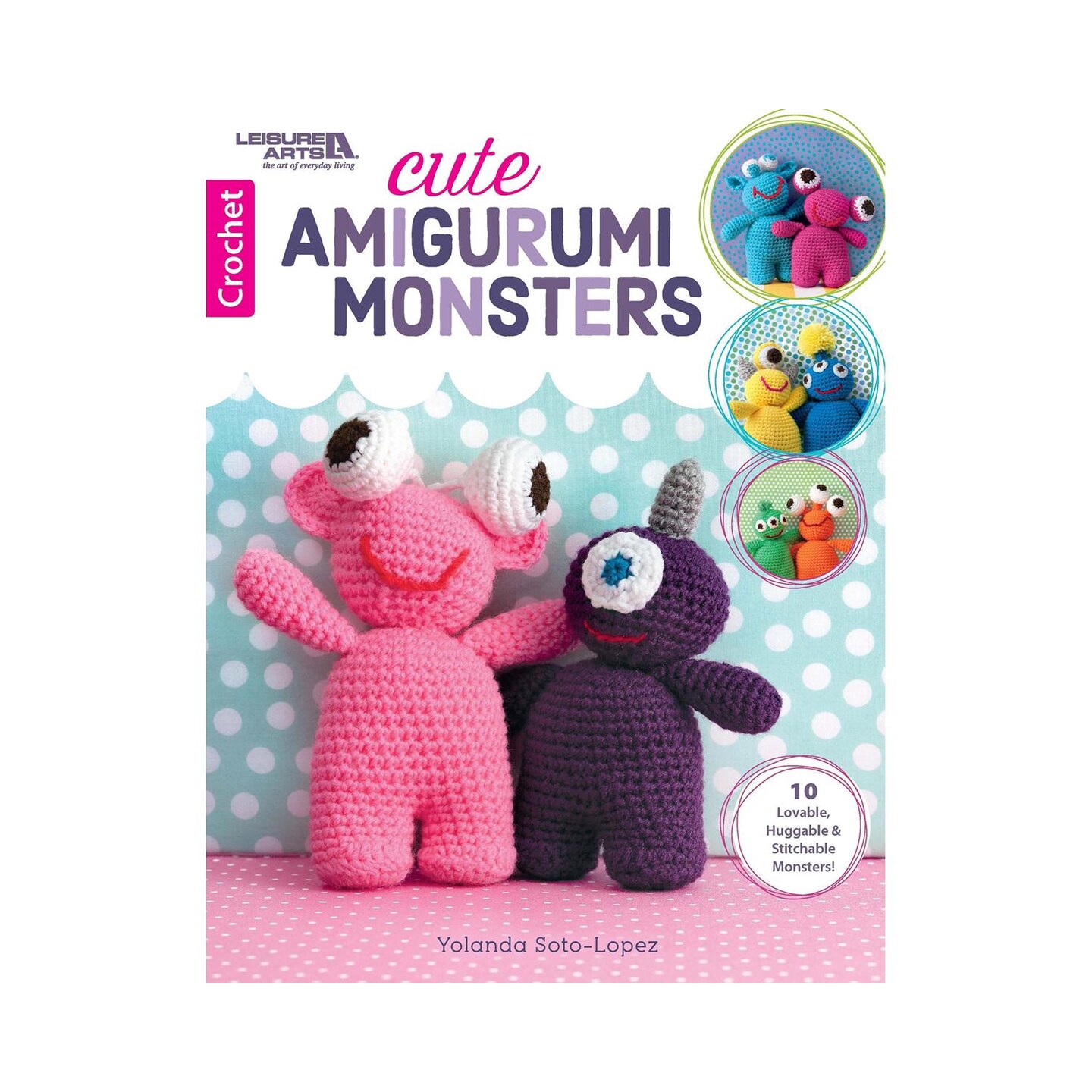 Leisure Arts Cute Amigurumi Monsters Crochet Book – Step-by-Step Stitch Guide with Easy Patterns and Techniques, Learn to Crochet with This Crochet Pattern Books