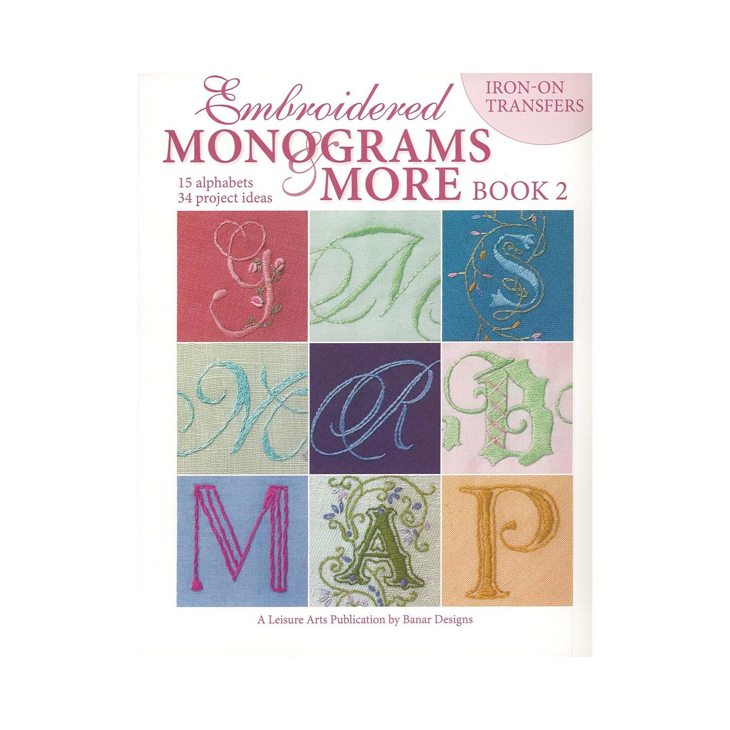 Leisure Arts Embroidered Monograms And More Embroidery Book 2, Embroidery Book, Hand Books, Books Of Stitches, Books With Patterns