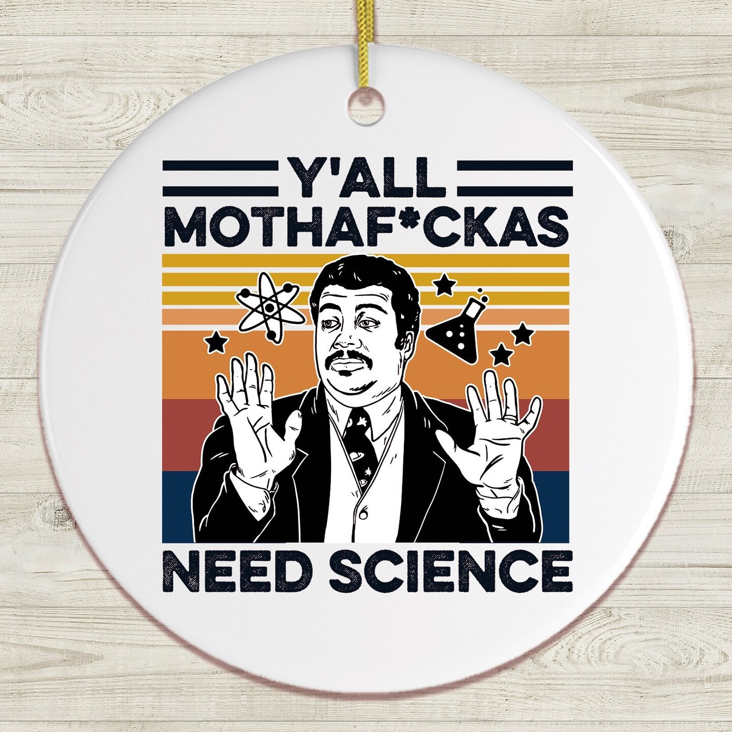 Yall Mothafuckas Need Science Ornament, Neil Degrasse Tyson Humor