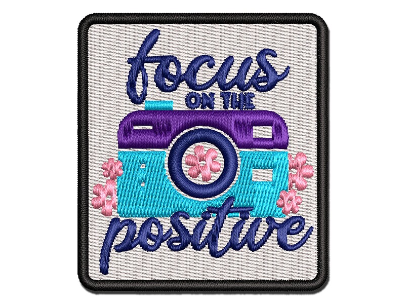 Focus on the Positive Camera Pun Multi-Color Embroidered Iron-On or Hook & Loop Patch Applique