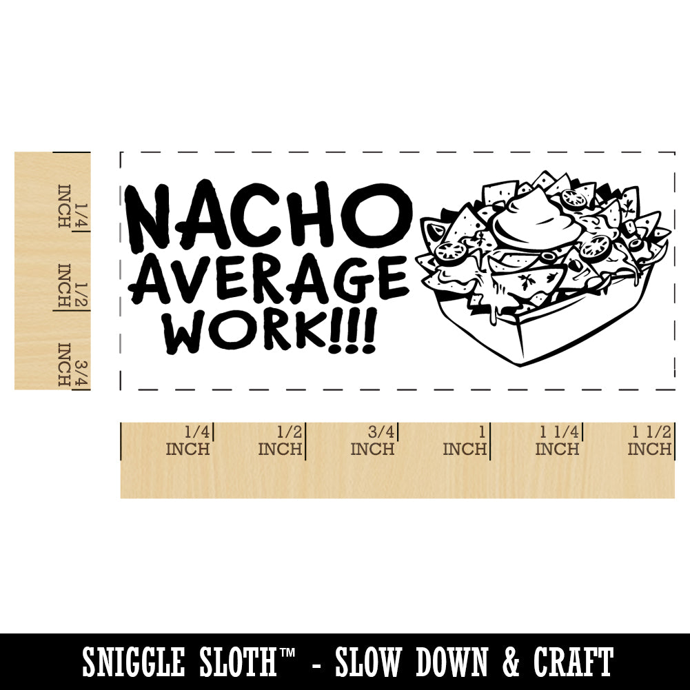 Nacho Not Your Average Work Teacher Student School Self-Inking Rubber Stamp Ink Stamper