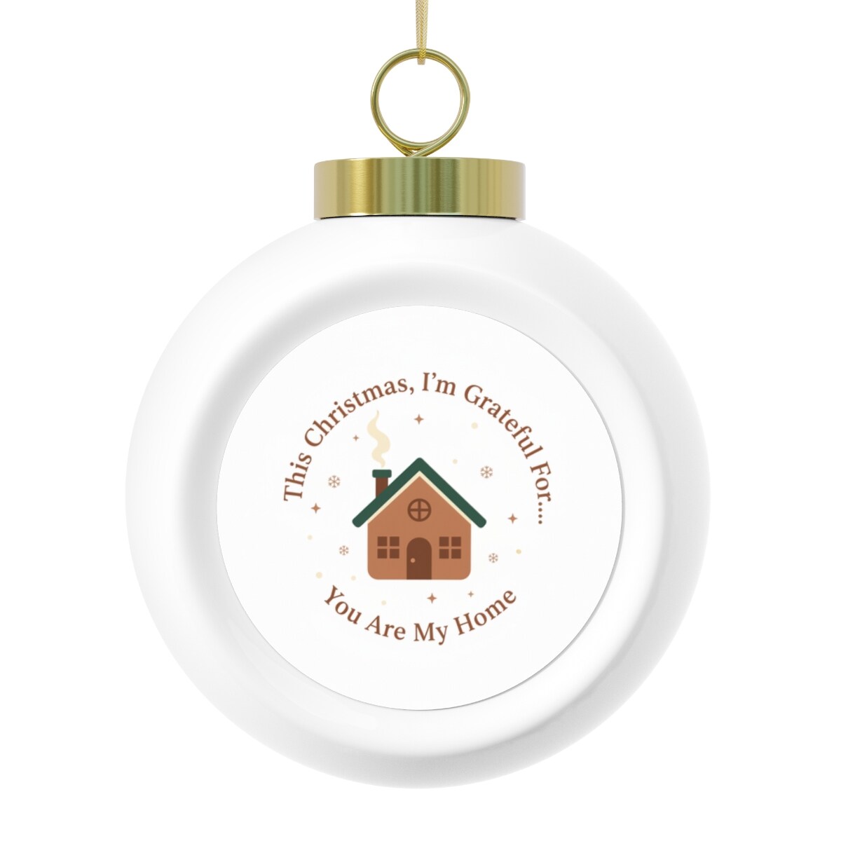 3" Ceramic Christmas Ball Ornament - You Are My Home - Bells / Round / 2.5" × 3"