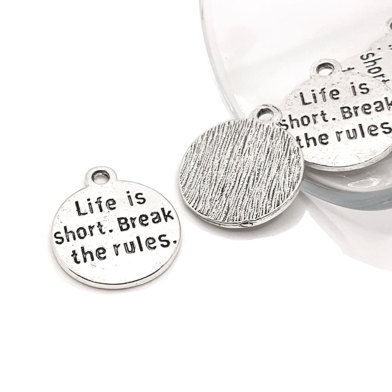 Silver Life is Short Break The Rules Charms