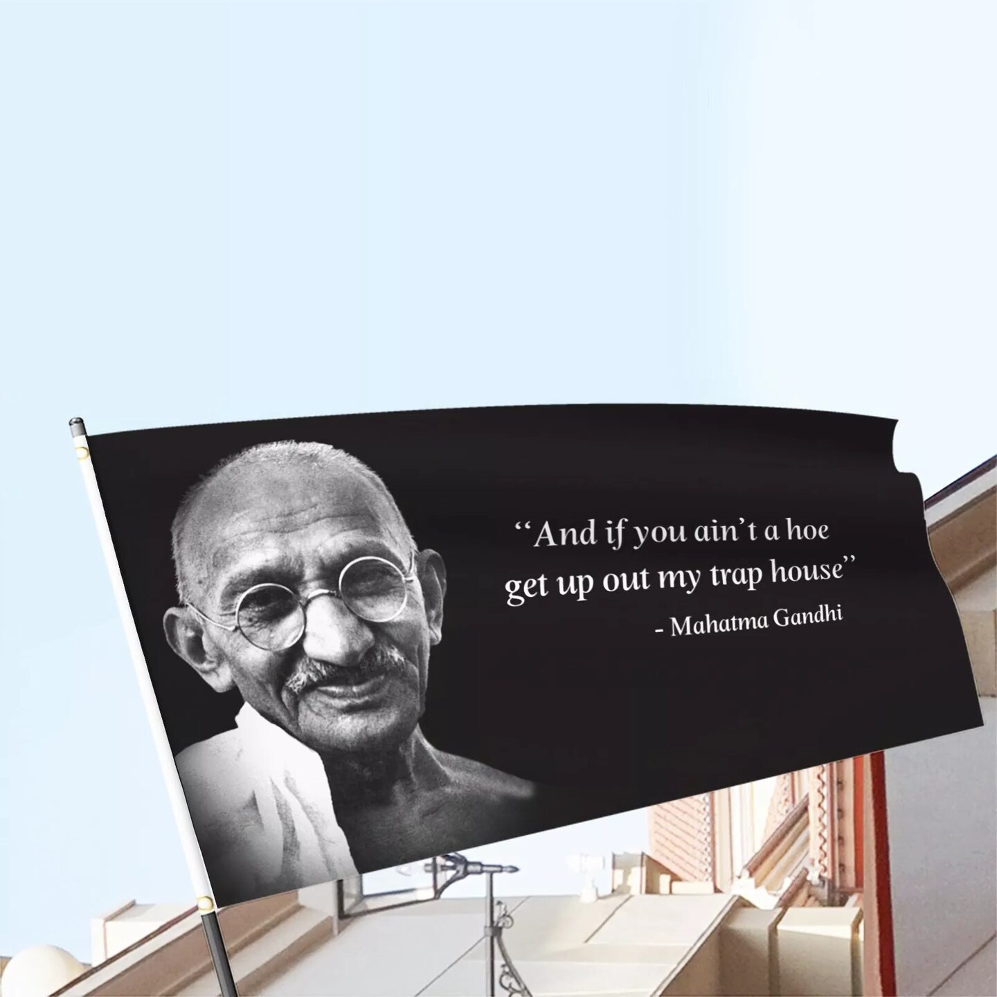 Chief Gandhi Flag 3x5FT Anti-Fade Trap House Quote Banner