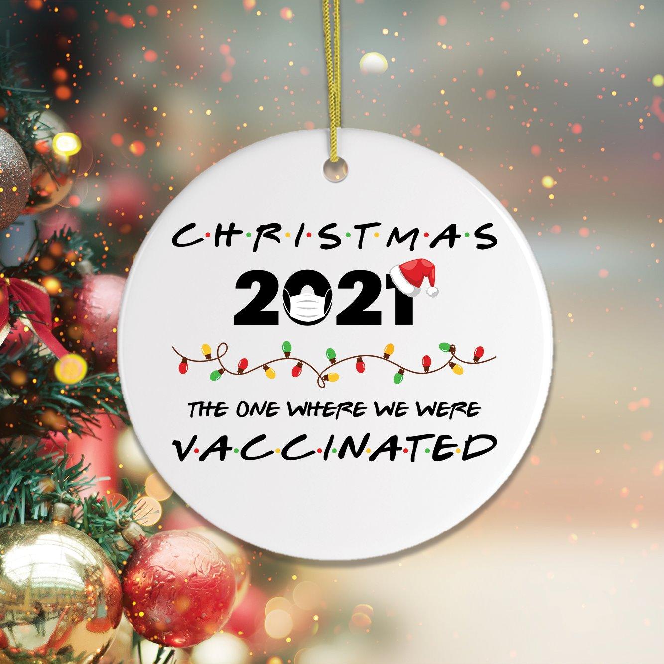 Christmas 2021 The One Where We were Vaccinated Ornament