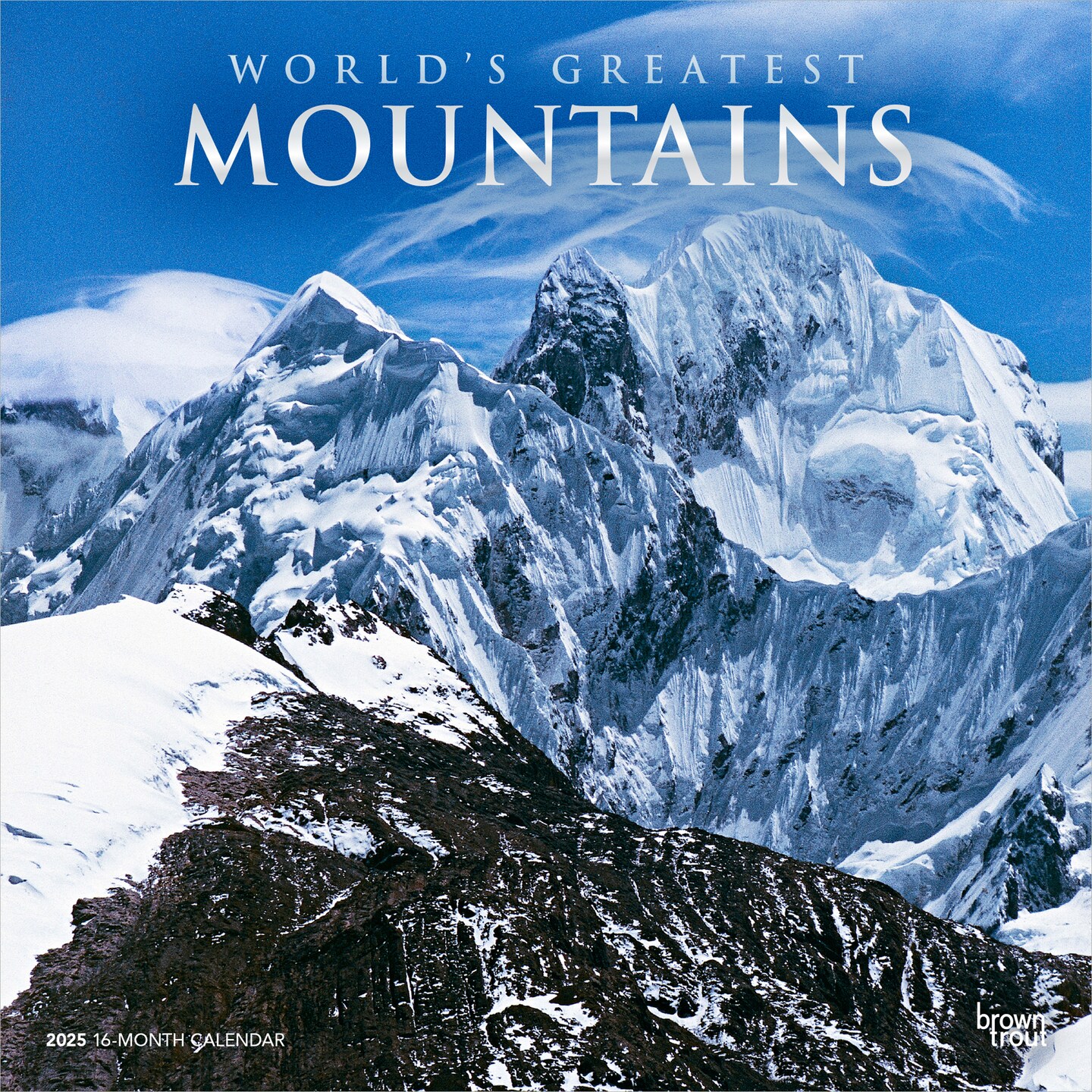 World&#x27;s Greatest Mountains | 2025 12 x 24 Inch Monthly Square Wall Calendar | Foil Stamped Cover | Plastic-Free | BrownTrout | Scenic Nature Photography