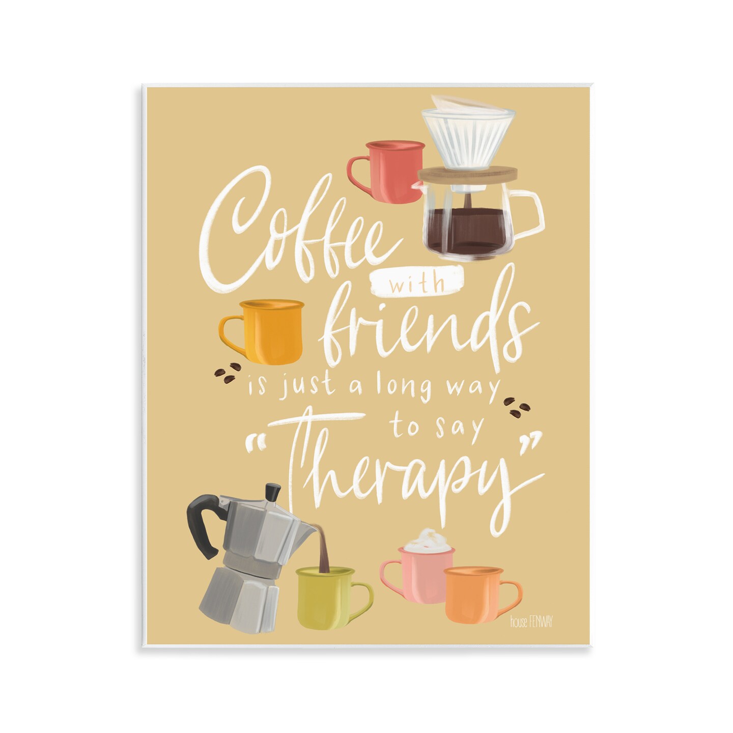 Stupell Industries Coffee With Friends Therapy Wall Plaque By House Fenway