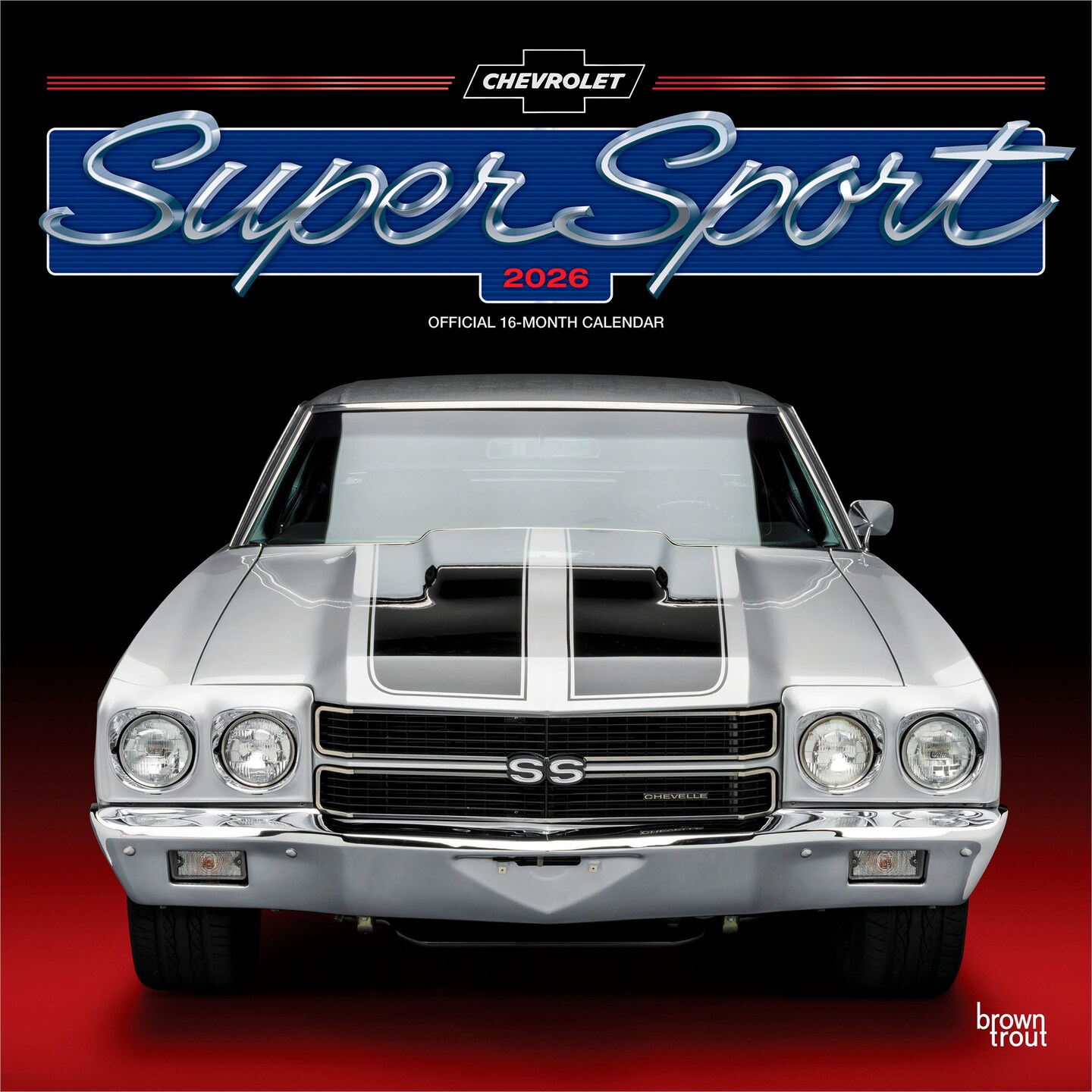 Chevy Super Sport OFFICIAL | 2026 12 x 24 Inch (Hanging) Monthly Square Wall Calendar | Plastic-Free | BrownTrout | Chevrolet Motor Muscle Car