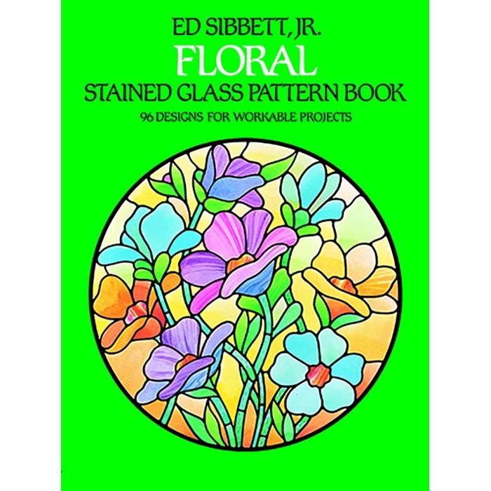 Floral Stained Glass Pattern Book (Dover Crafts: Stained Glass) [paperback] Sibbett Jr., Ed [Feb 01, 1982]