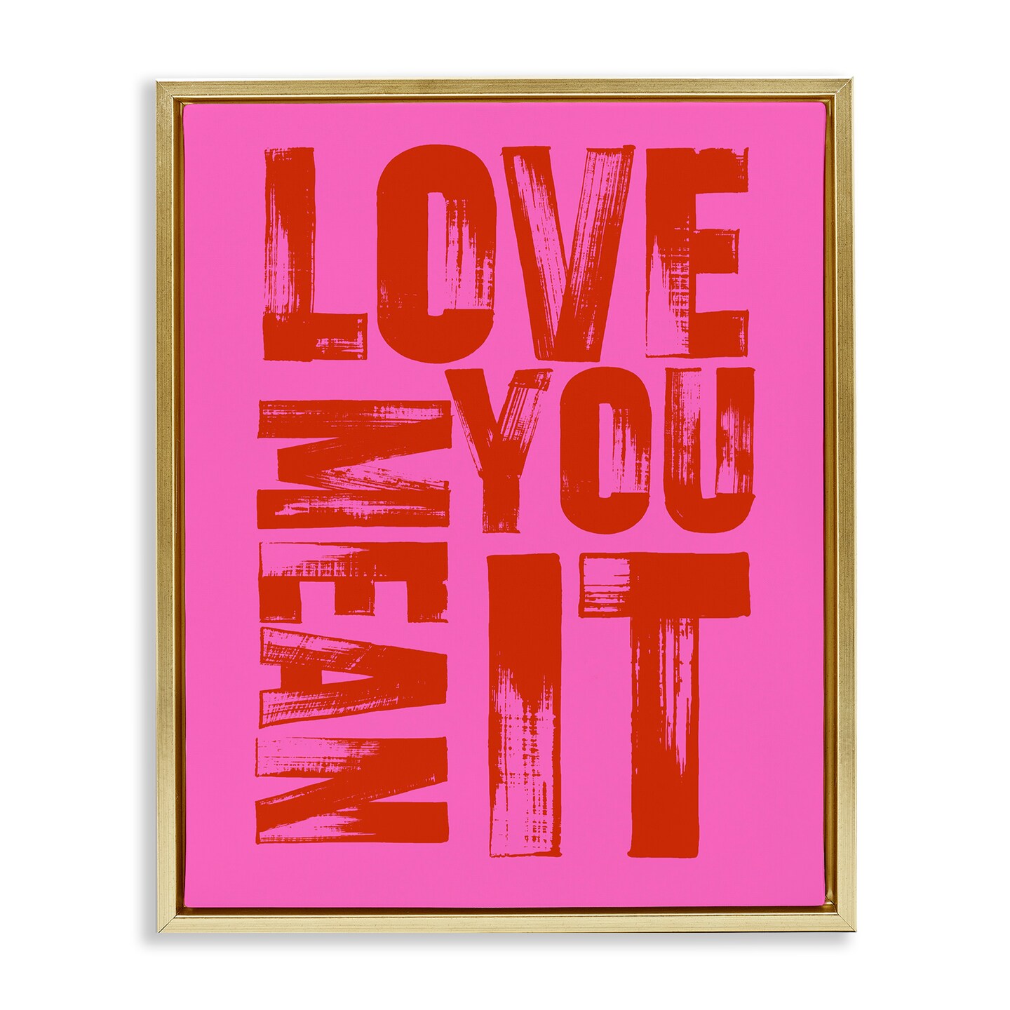 Stupell Industries Bold Love You Mean It Floating Frame Design by House ...
