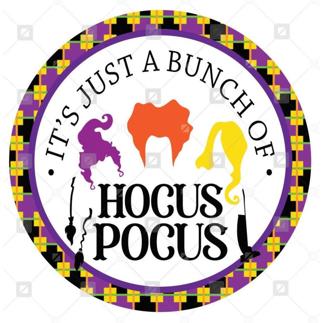 Just A Bunch Of Hocus Pocus Halloween Sign