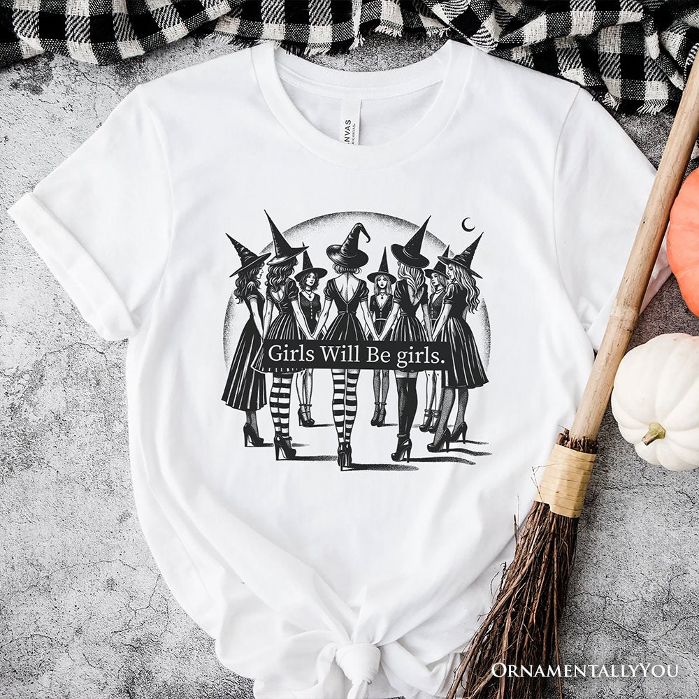 Girls Will Be Girls T-Shirt, Witchy Halloween Tee for Empowered Women