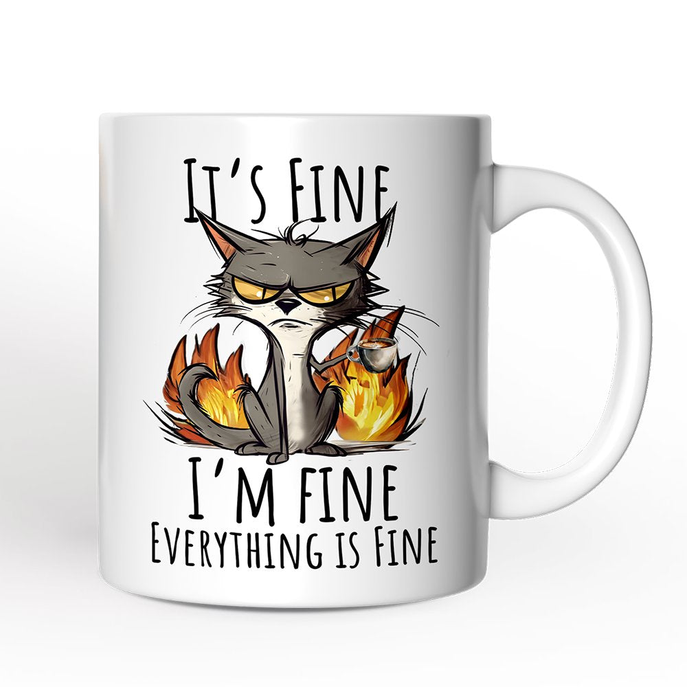 It&#x27;s Fine I&#x27;m Fine Fire Cat Mug, Sarcastic Gift