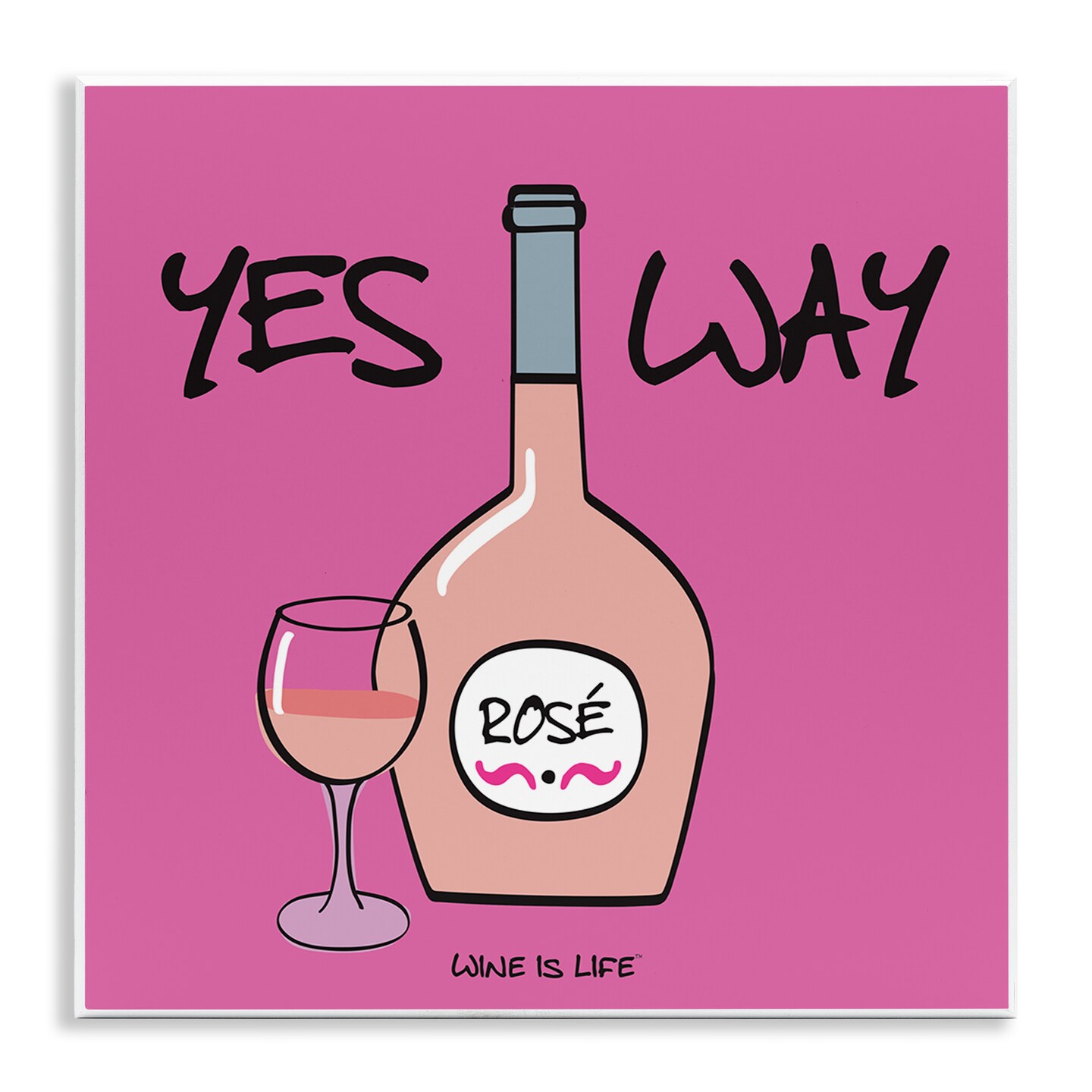 Stupell Industries Yes Way Rose Wall Plaque Art Design by WIL