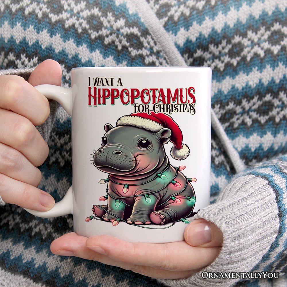 I Want a Hippopotamus For Christmas Mug, Cute Baby Hippo Xmas Gift