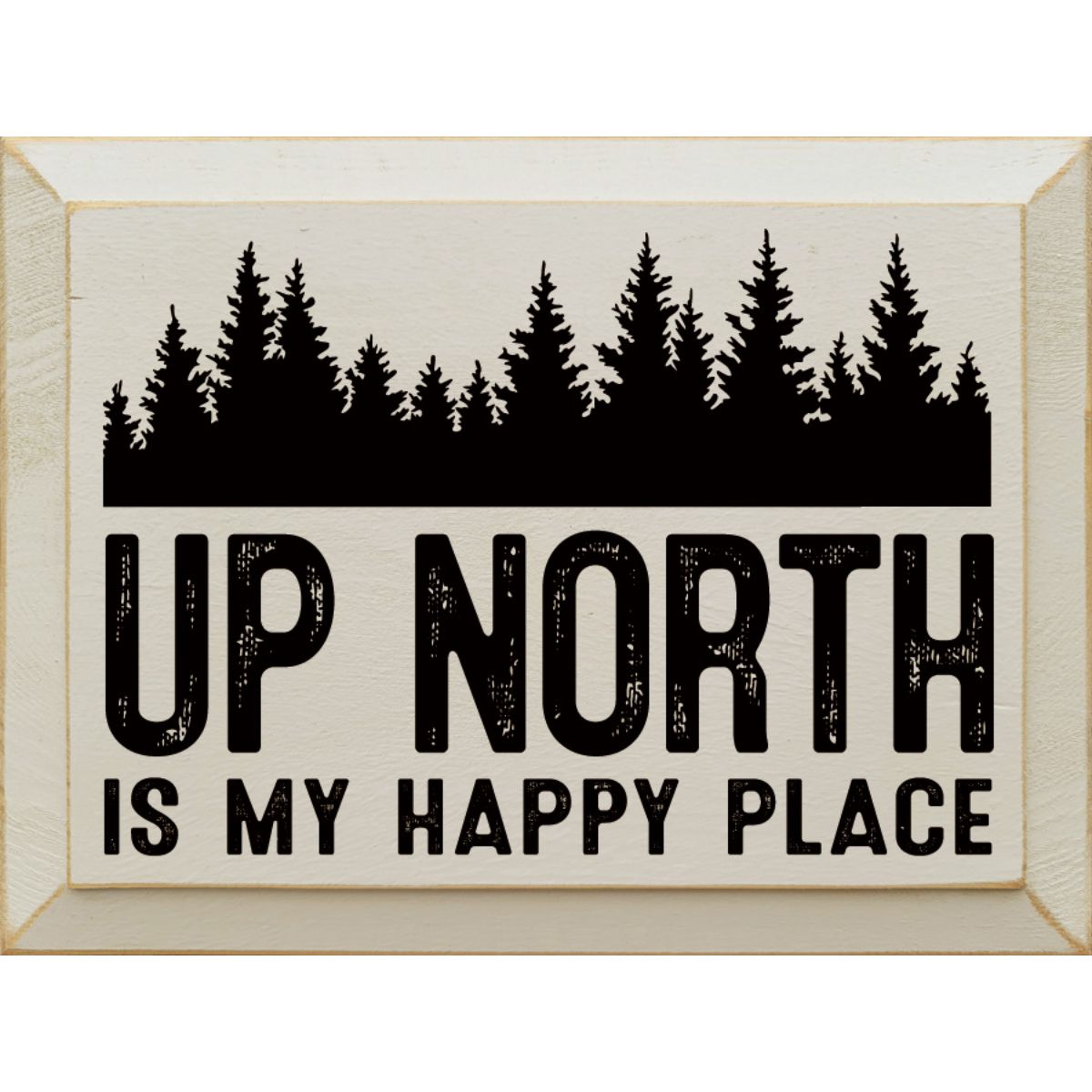Solid Knotty Pine Rustic Wooden Wall Sign 9x12 Inch "Up north is my happy place"