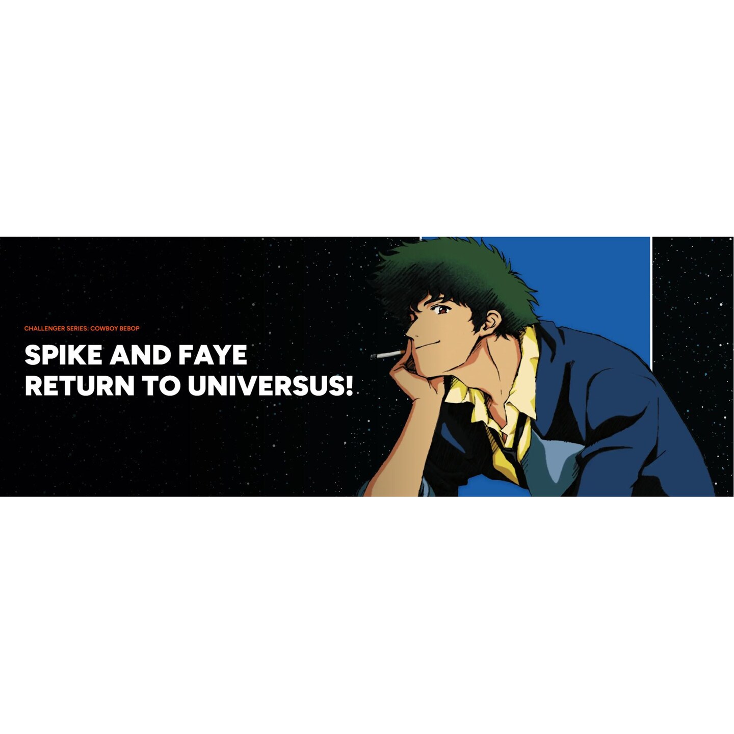 UniVersus: Challenger Series - Cowboy Bebop- Deck-Building Game, 2 Character Options, Spike &#x26; Faye, 60 Card Deck, UVS Games