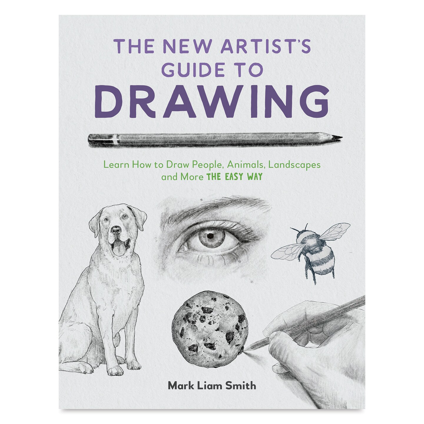 The New Artist&#x2019;s Guide to Drawing