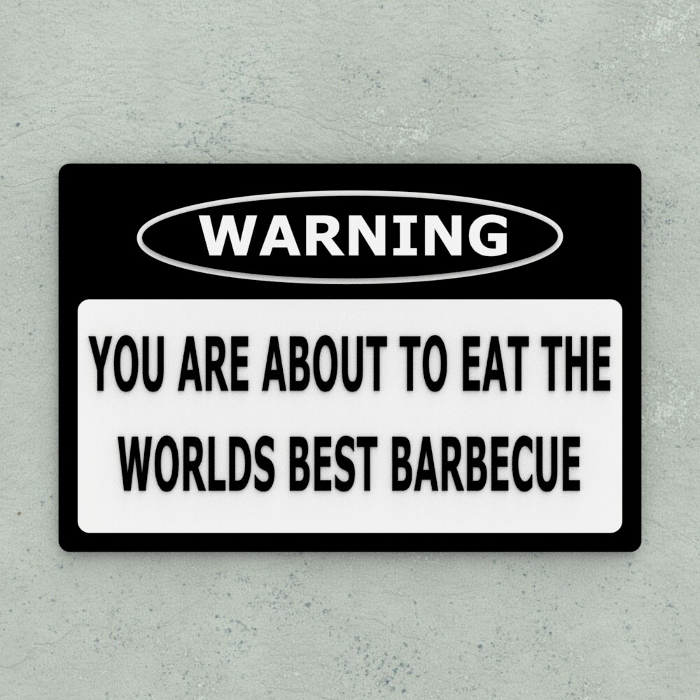 Funny Sign | Warning! You Are About To Eat The World Best Barbeque |  MakerPlace by Michaels, image size:1080x1080