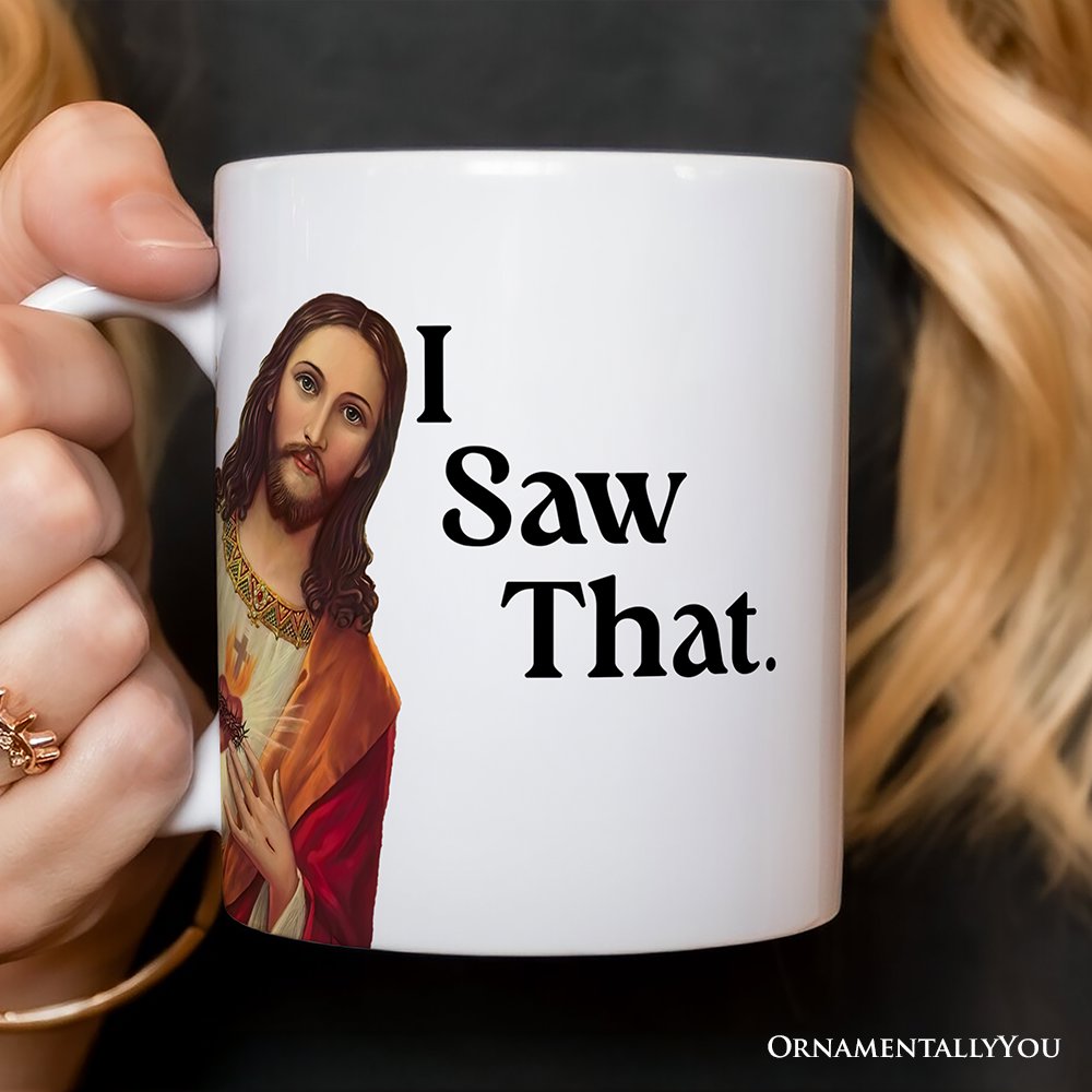 Jesus I Saw That Mug, Whimsical Christians Gift