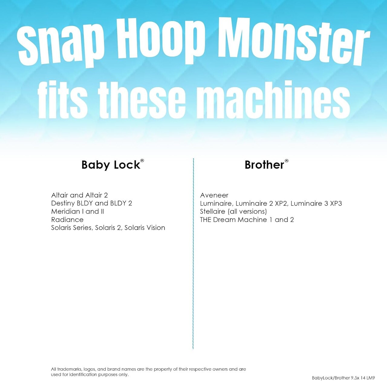 DIME - Snap Hoop Monster 9.5 x 14 inches for Brother and Babylock Embroidery Machines- LM9 / SH00A9M