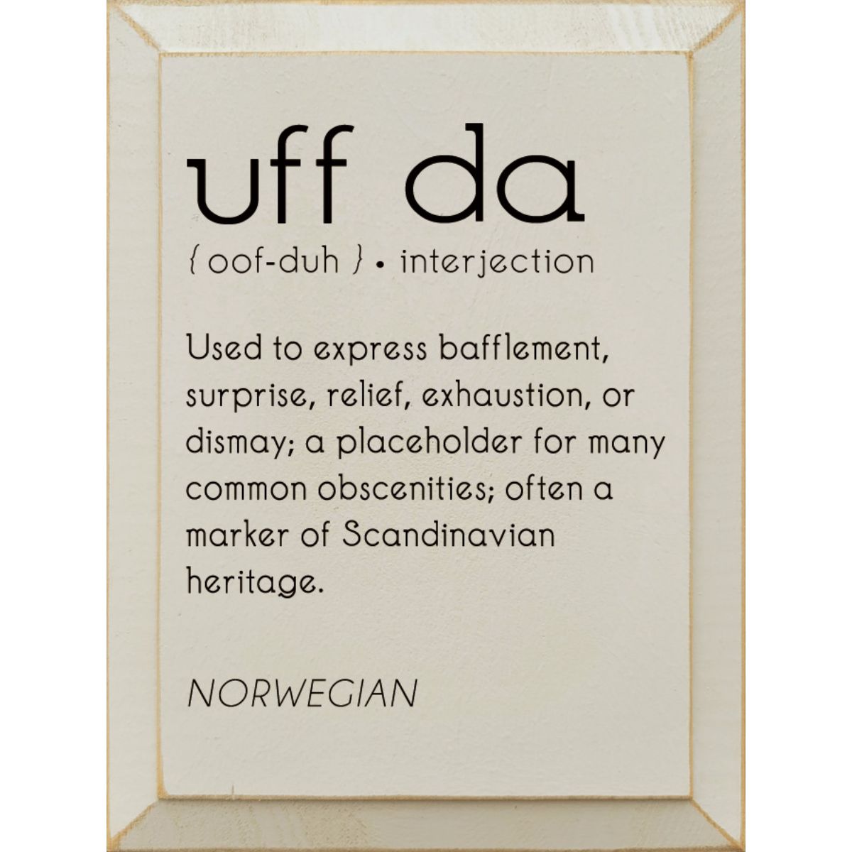 Solid Knotty Pine Rustic Wooden "Uff Da" Wall Sign 9x12in Decor